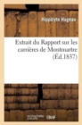 Image for Extrait Du Rapport Sur Les Carri?res de Montmartre