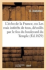 Image for L&#39;Echo de la France, Ou Les Vrais Interets de Tous, Devoiles Par Le Fou Du Boulevard Du Temple