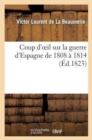 Image for Coup d&#39;Oeil Sur La Guerre d&#39;Espagne de 1808 ? 1814
