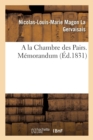 Image for a la Chambre Des Pairs. M?morandum
