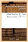 Image for a la Chambre Des Pairs. Pass?, Avenir