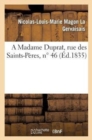 Image for A Madame Duprat, Rue Des Saints-P?res, N? 46