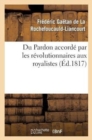 Image for Du Pardon Accorde Par Les Revolutionnaires Aux Royalistes