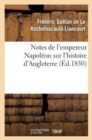 Image for Notes de l&#39;Empereur Napoleon Sur l&#39;Histoire d&#39;Angleterre, Complement Necessaire