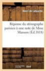 Image for R?ponse Du St?nographe Parisien ? Une Note de Mme Manson, Ins?r?e Dans Son &#39;Plan de D?fense