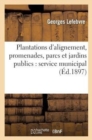 Image for Plantations d&#39;Alignement, Promenades, Parcs Et Jardins Publics: Service Municipal