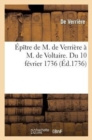 Image for ?p?tre de M. de Verri?re ? M. de Voltaire. Du 10 F?vrier 1736