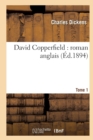 Image for David Copperfield: Roman Anglais.Tome 1