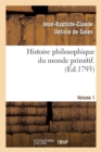 Image for Histoire philosophique du monde primitif. Volume 1