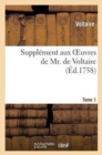 Image for Supplement Aux Oeuvres de Mr. de Voltaire.Tome 1