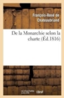 Image for de la Monarchie Selon La Charte: Avec Des R?flexions Sur La Session de la Chambre de 1815