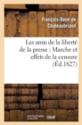 Image for Les Amis de la Libert? de la Presse: Marche Et Effets de la Censure