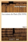 Image for Les Ruines de Paris. T. 3