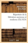 Image for R?pertoire de la Litt?rature Ancienne Et Moderne. T7