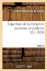 Image for R?pertoire de la Litt?rature Ancienne Et Moderne. T11