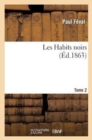Image for Les Habits Noirs.Tome 2