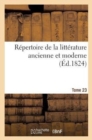 Image for R?pertoire de la Litt?rature Ancienne Et Moderne. T23