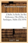 Image for L&#39;Italie, La Sicile, Les ?les ?oliennes, l&#39;?le d&#39;Elbe, La Sardaigne, Malte, l&#39;Ile de Calypso, Etc V