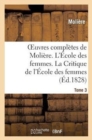 Image for Oeuvres Compl?tes de Moli?re. Tome 3. l&#39;?cole Des Femmes. La Critique de l&#39;?cole Des Femmes