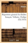 Image for R?pertoire G?n?ral Du Th??tre Fran?ais. Voltaire. Tome 1. Oedipe