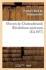 Image for Oeuvres de Chateaubriand. R?volutions Anciennes
