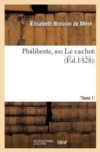Image for Philiberte, Ou Le Cachot. Tome 1