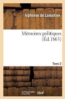Image for M?moires Politiques. T. 2
