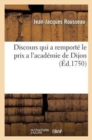 Image for Discours Qui a Remport? Le Prix a l&#39;Academie de Dijon. En l&#39;Ann?e 1750