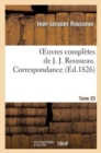 Image for Oeuvres Compl?tes de J. J. Rousseau. T. 25 Correspondance T6