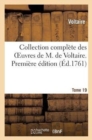 Image for Collection Complette Des Oeuvres de M. de Voltaire. Premi?re ?dition. Tome 19