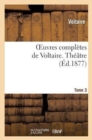Image for Oeuvres Compl?tes de Voltaire. Tome 3, Th??tre 2