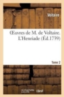 Image for Oeuvres de M. de Voltaire. Tome 2 l&#39;Henriade