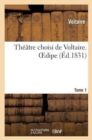 Image for Th??tre Choisi de Voltaire. Tome 1 Oedipe