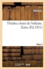 Image for Th??tre Choisi de Voltaire. Tome 2 Za?re
