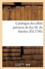 Image for Catalogue Des Effets Precieux de Feu M. de Sarolea