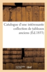 Image for Catalogue d&#39;Une Interessante Collection de Tableaux Anciens Composant Le Cabinet de M. Vautier