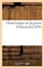 Image for Chant Lyrique Sur La Guerre d&#39;Orient