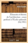Image for Elements et theorie de l&#39;architecture vol. 2