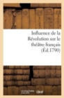 Image for Influence de la Revolution Sur Le Theatre Francais