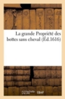 Image for La Grande Propriete Des Bottes Sans Cheval En Tout Temps Nouvellement Descouverte