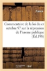 Image for Commentaire de la Loi Du 1er Octobre 1917 Sur l&#39;Ivresse Publique Et La Police Des D?bits de Boissons