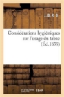 Image for Considerations Hygieniques Sur l&#39;Usage Du Tabac