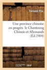 Image for Une Province Chinoise En Progres: Le Chantoung Chinois Et Allemands