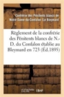 Image for Reglement de la Confrerie Des Penitents Blancs de N.-D. Du Confalon Etablie Au Bleymard : En 1723 (2 Novembre 1895.)