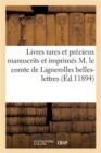 Image for Livres Rares Et Precieux Manuscrits Et Imprimes Bibliotheque de Feu M. Le Comte de Lignerolles