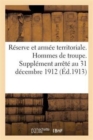 Image for Reserve Et Armee Territoriale. Hommes de Troupe. Supplement Arrete Au 31 Decembre 1912