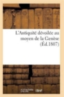 Image for L&#39;Antiquite Devoilee Au Moyen de la Genese