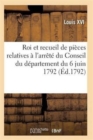 Image for Proclamation Du Roi Et Recueil Pieces Relatives A l&#39;Arrete Du Conseil Du Departement Du 6 Juin 1792