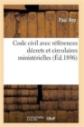 Image for Code Civil Avec References A Tous Les Codes Pour Les Lois Decrets Et Circulaires Ministerielles