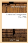 Image for Lettres Sur l&#39;Imagination